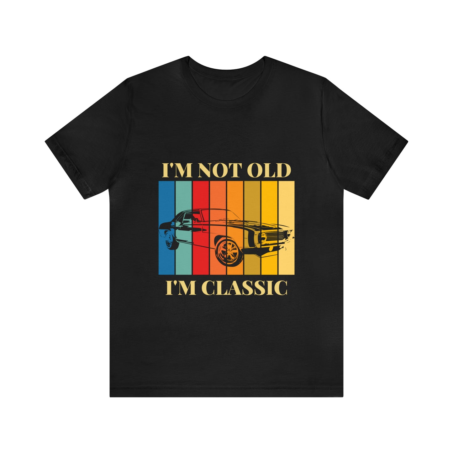 I'm not Old Unisex Jersey Short Sleeve Tee