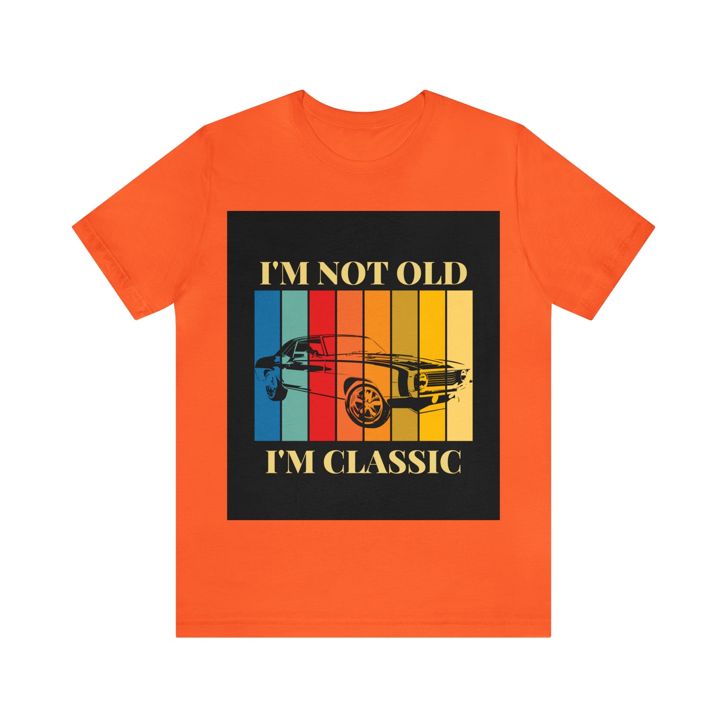 I'm not Old Unisex Jersey Short Sleeve Tee