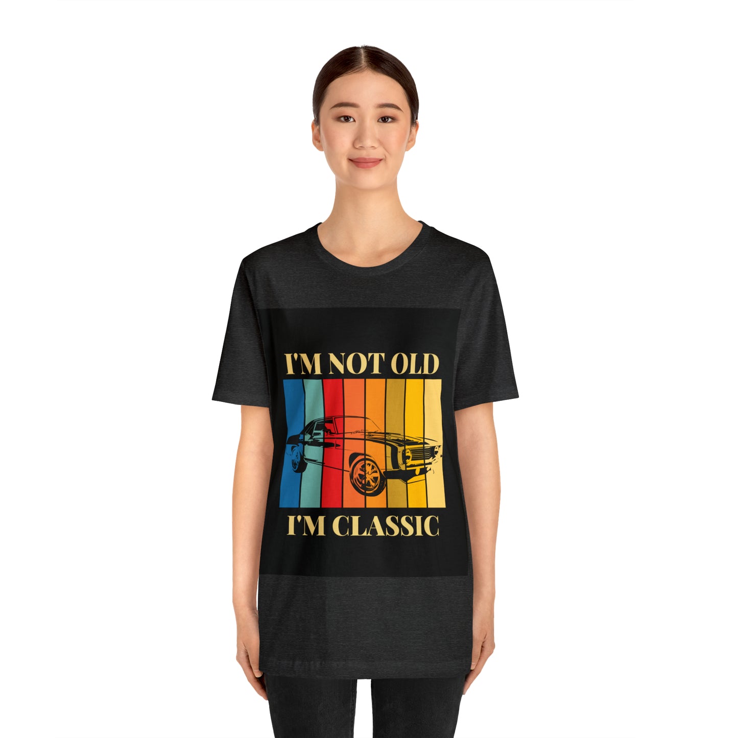 I'm not Old Unisex Jersey Short Sleeve Tee